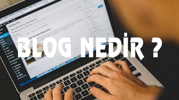 blog-nedir-ne-i̇şe-yarar-kişisel-blog-nasıl-yapılır