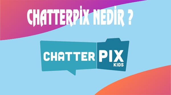chatterpix-nedir-,-nasıl-kullanılır-görsellerle-anlatım