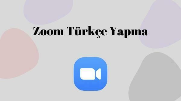 zoom-turkce-yapma-bilgisayar-ve-cep-telefonu