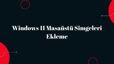 Windows 11 Masaüstü Simgeleri Getirme